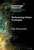 Performing Urban Ecologies