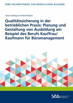 Qualitätssicherung in der betrieblichen Praxis: Planung und Gestaltung von Ausbildung am Beispiel des Berufs Kauffrau/Kaufmann für Büromanagement Cover Qualitätssicherung in der betrieblichen Praxis: Planung und Gestaltung von Ausbildung am Beispiel des Berufs Kauffrau/Kaufmann für Büromanagement
