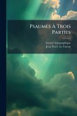 Psaumes Ã&#128; Trois Parties
