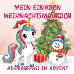 Cover Mein Einhorn Weihnachtsmalbuch - kreativer Ausmalspaß im Advent