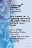 New Approaches to Assessing Behavioral and Brain Synchrony in Infant-Parent Dyads New Approaches to Assessing Behavioral and Brain Synchrony in Infant-Parent Dyads