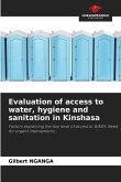 Evaluation of access to water, hygiene and sanitation in Kinshasa Evaluation of access to water, hygiene and sanitation in Kinshasa