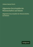 Allgemeine Encyclopädie der Wissenschaften und Künste