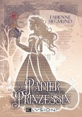 Die Papierprinzessin (eBook, ePUB)