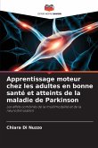 Apprentissage moteur chez les adultes en bonne santé et atteints de la maladie de Parkinson Apprentissage moteur chez les adultes en bonne santé et atteints de la maladie de Parkinson