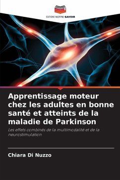 Apprentissage moteur chez les adultes en bonne santé et atteints de la maladie de Parkinson - Di Nuzzo, Chiara