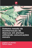 Sistema remoto de monitorização de doenças em plantas utilizando comunicações móveis