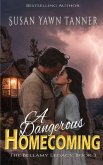 A Dangerous Homecoming A Dangerous Homecoming