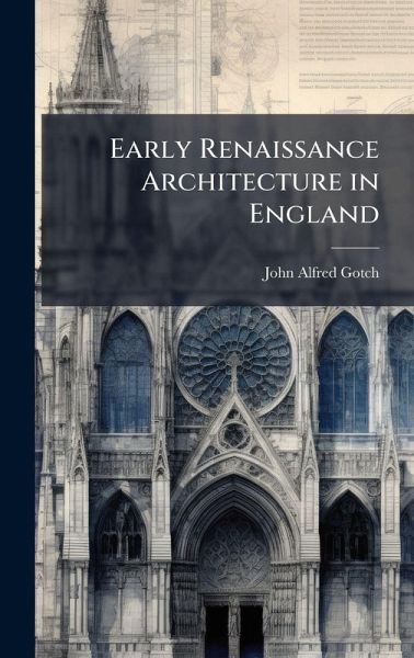 Early Renaissance Architecture in England Early Renaissance Architecture in England