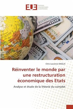 Réinventer le monde par une restructuration économique des Etats Réinventer le monde par une restructuration économique des Etats
