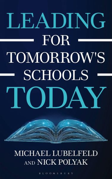 Leading for Tomorrow's Schools Today