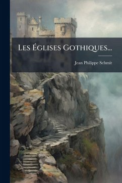 Cover Les Ã‰glises Gothiques...