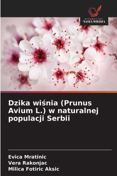 Cover Dzika wi¿nia (Prunus Avium L.) w naturalnej populacji Serbii