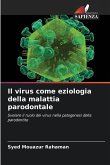 Il virus come eziologia della malattia parodontale Il virus come eziologia della malattia parodontale