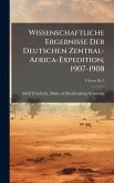 Wissenschaftliche Ergebnisse Der Deutschen Zentral-Africa-Expedition, 1907-1908
