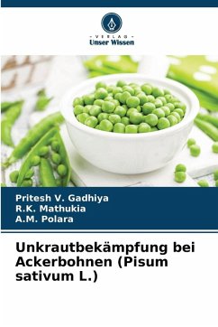 Unkrautbekämpfung bei Ackerbohnen (Pisum sativum L.) Cover Unkrautbekämpfung bei Ackerbohnen (Pisum sativum L.)