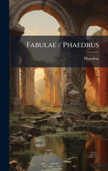 Fabulae / Phaedrus