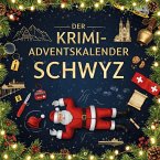 Der Krimi-Adventskalender Schwyz