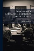 Principios De Educacion Y MÃ(c)todos De Enseñanza Principios De Educacion Y MÃ(c)todos De Enseñanza