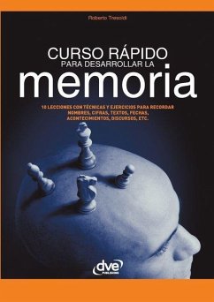 Curso rápido para desarrollar la memoria - Tresoldi, Roberto