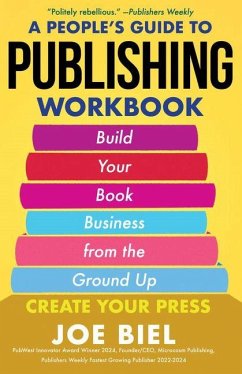 A People's Guide to Publishing Workbook - Biel, Joe