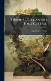 I Bronzi Dell'antro Ideo Cretese I Bronzi Dell'antro Ideo Cretese