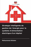 Stratégie intelligente de gestion de l'énergie pour le système d'alimentation électrique d'un hôpital