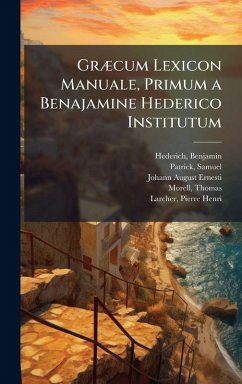 Cover GrÃ]cum Lexicon Manuale, Primum a Benajamine Hederico Institutum