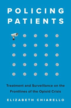 Policing Patients - Chiarello, Elizabeth