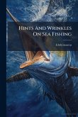 Hints And Wrinkles On Sea Fishing Hints And Wrinkles On Sea Fishing