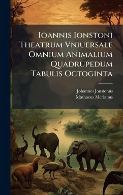 Ioannis Ionstoni Theatrum Vniuersale Omnium Animalium Quadrupedum Tabulis Octoginta Cover Ioannis Ionstoni Theatrum Vniuersale Omnium Animalium Quadrupedum Tabulis Octoginta
