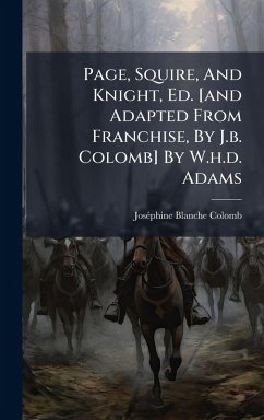 Page, Squire, And Knight, Ed. [and Adapted From Franchise, By J.b. Colomb] By W.h.d. Adams - Colomb, Josã(c)Phine Blanche