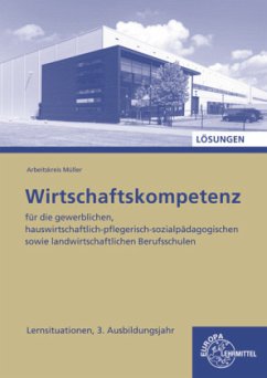 Cover Lösungen zu 47274 Wirtschaftskompetenz Lernsituationen 3. Ausbildungsjahr