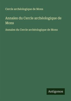 Annales du Cercle archéologique de Mons - Cercle archéologique de Mons