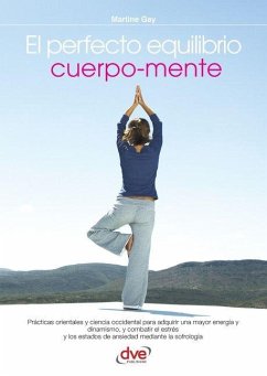 El perfecto equilibrio cuerpo-mente - Gay, Martine