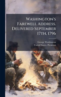 Cover Washington's Farewell Address. Delivered September 17th, 1796