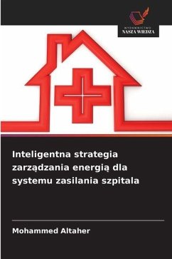 Inteligentna strategia zarz¿dzania energi¿ dla systemu zasilania szpitala Cover Inteligentna strategia zarz¿dzania energi¿ dla systemu zasilania szpitala