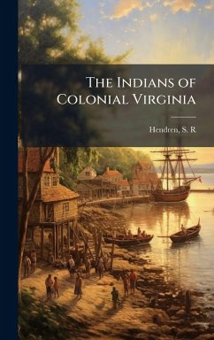 Cover The Indians of Colonial Virginia