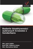 Badanie bioaktywno¿ci wybranych krzewów z Sundarbans Badanie bioaktywno¿ci wybranych krzewów z Sundarbans