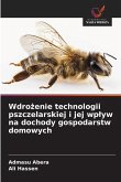 Wdro¿enie technologii pszczelarskiej i jej wp¿yw na dochody gospodarstw domowych Wdro¿enie technologii pszczelarskiej i jej wp¿yw na dochody gospodarstw domowych