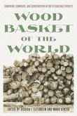 Wood Basket of the World Wood Basket of the World