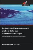 La teoria dell'espansione del globo e della sua abbondanza di acqua La teoria dell'espansione del globo e della sua abbondanza di acqua