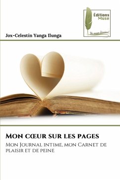 Mon c¿ur sur les pages - Yanga Ilunga, Jox-Celestin Mon c¿ur sur les pages - Yanga Ilunga, Jox-Celestin