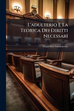Cover L'adulterio E La Teorica Dei Diritti NecessarÃ(R)