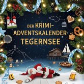 Der Krimi-Adventskalender Tegernsee Der Krimi-Adventskalender Tegernsee