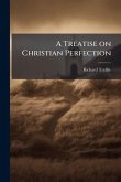 A Treatise on Christian Perfection A Treatise on Christian Perfection