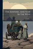 The Sentinel And Star In The West