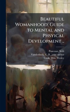 Cover Beautiful Womanhood; Guide to Mental and Phsyical Development ..