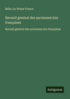 Cover Recueil général des anciennes lois françaises