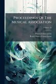 Proceedings Of The Musical Association Proceedings Of The Musical Association